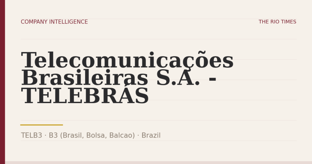 Telecomunicações Brasileiras S.A. - TELEBRÁS (TELB3), listed on B3 (Brasil, Bolsa, Balcao), Brazil