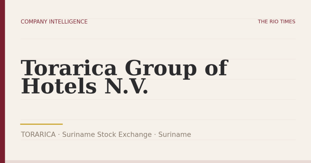 Torarica Group of Hotels N.V. (TORARICA), listed on Suriname Stock Exchange, Suriname