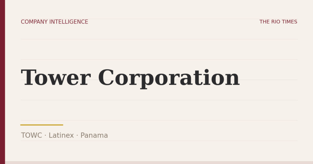 Tower Corporation (TOWC), listed on Latinex, Panama