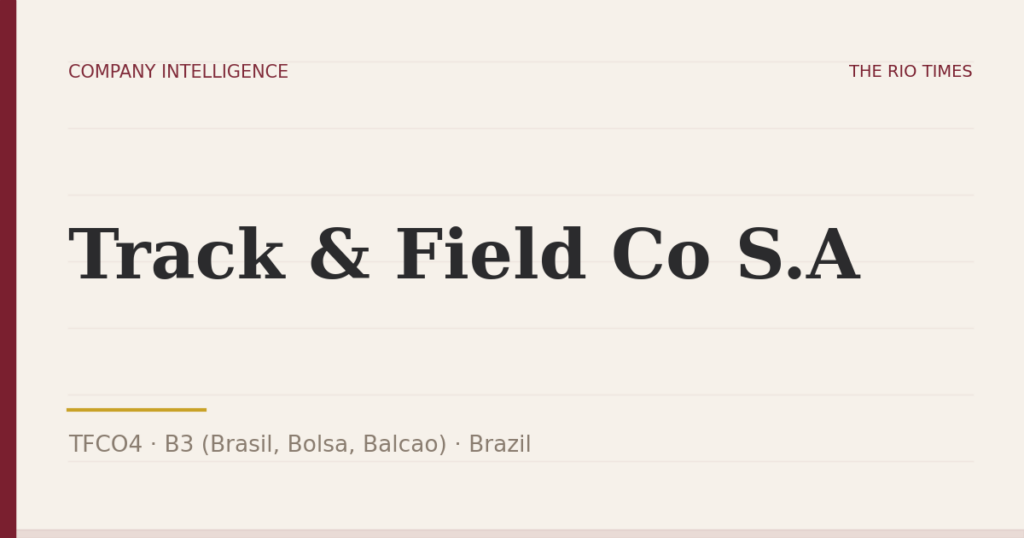 Track & Field Co S.A (TFCO4), listed on B3 (Brasil, Bolsa, Balcao), Brazil