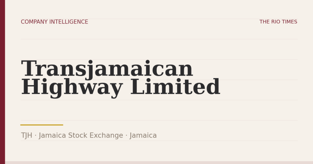 Transjamaican Highway Limited (TJH), listed on Jamaica Stock Exchange, Jamaica
