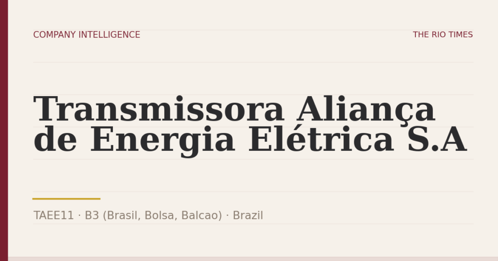 Transmissora Aliança de Energia Elétrica S.A (TAEE11), listed on B3 (Brasil, Bolsa, Balcao), Brazil