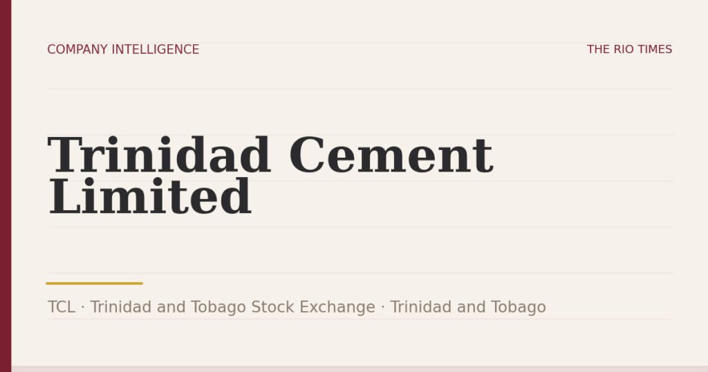 Trinidad Cement Limited (TCL), listed on Trinidad and Tobago Stock Exchange, Trinidad and Tobago