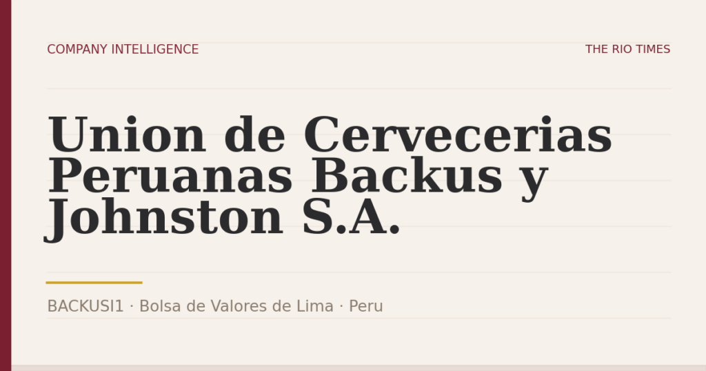 Union de Cervecerias Peruanas Backus y Johnston S.A. (BACKUSI1), listed on Bolsa de Valores de Lima, Peru