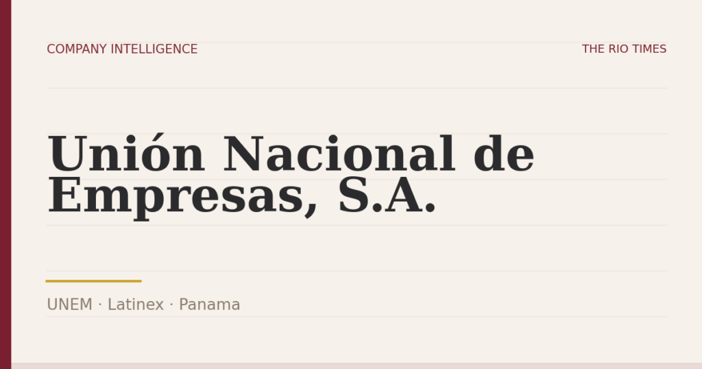 Unión Nacional de Empresas, S.A. (UNEM), listed on Latinex, Panama