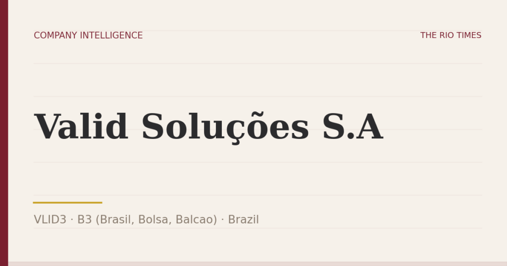 Valid Soluções S.A (VLID3), listed on B3 (Brasil, Bolsa, Balcao), Brazil