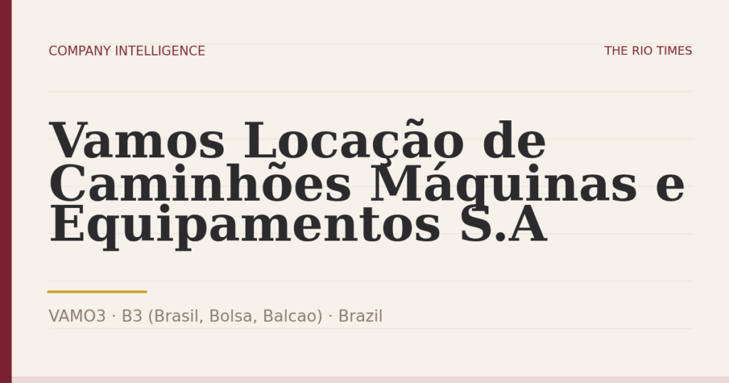 Vamos Locação de Caminhões Máquinas e Equipamentos S.A (VAMO3), listed on B3 (Brasil, Bolsa, Balcao), Brazil