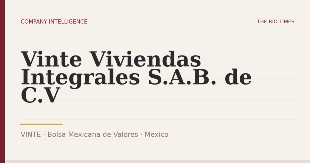 Vinte Viviendas Integrales S.A.B. de C.V (VINTE), listed on Bolsa Mexicana de Valores, Mexico