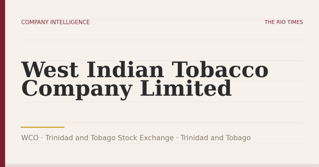 West Indian Tobacco Company Limited (WCO), listed on Trinidad and Tobago Stock Exchange, Trinidad and Tobago