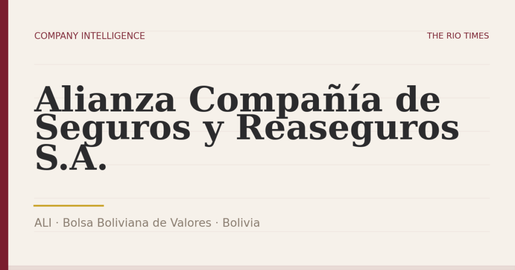 Alianza Compañía de Seguros y Reaseguros S.A. (ALI), listed on Bolsa Boliviana de Valores, Bolivia
