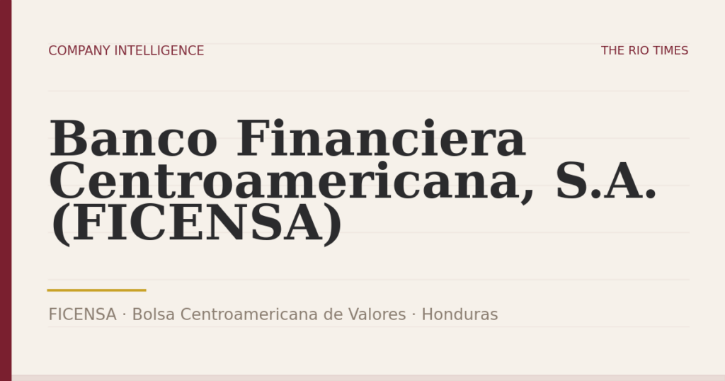Banco Financiera Centroamericana, S.A. (FICENSA) (FICENSA), listed on Bolsa Centroamericana de Valores, Honduras