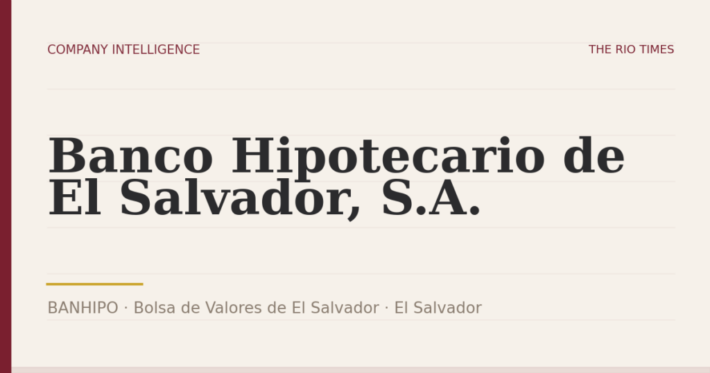 Banco Hipotecario de El Salvador, S.A. (BANHIPO), listed on Bolsa de Valores de El Salvador, El Salvador
