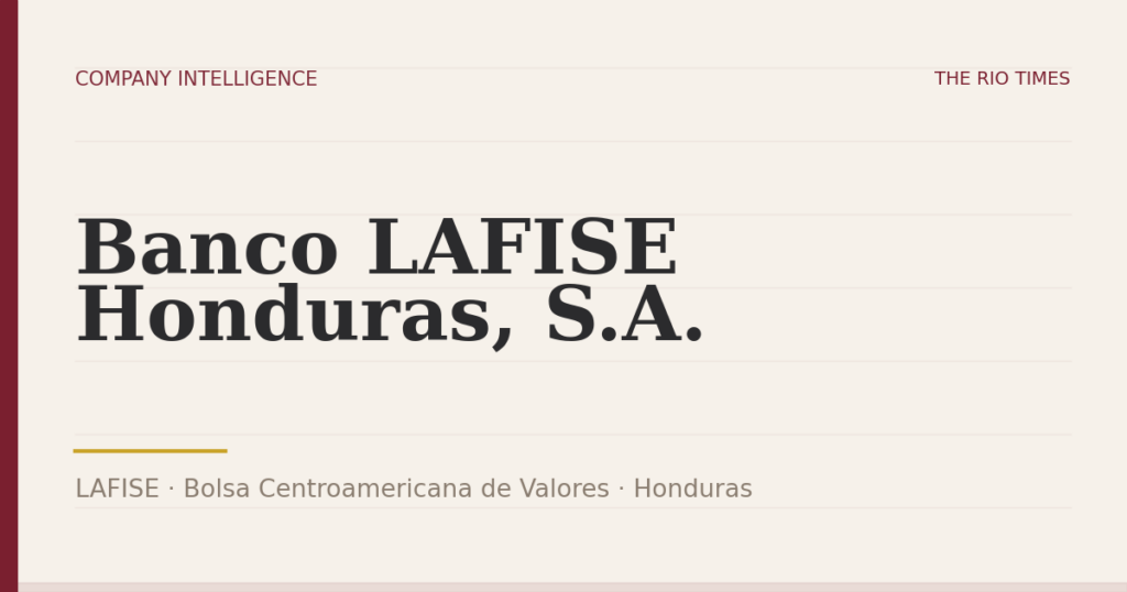 Banco LAFISE Honduras, S.A. (LAFISE), listed on Bolsa Centroamericana de Valores, Honduras