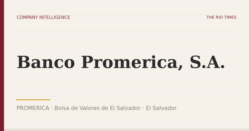 Banco Promerica, S.A. (PROMERICA), listed on Bolsa de Valores de El Salvador, El Salvador