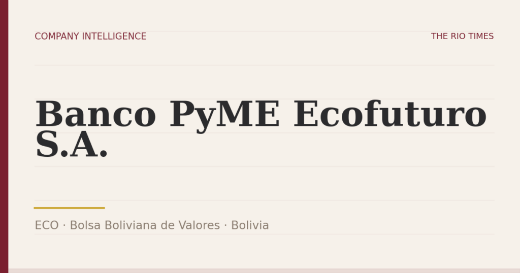 Banco PyME Ecofuturo S.A. (ECO), listed on Bolsa Boliviana de Valores, Bolivia