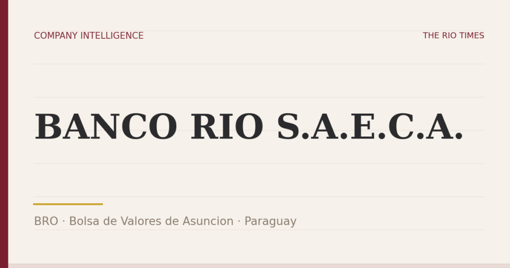 BANCO RIO S.A.E.C.A. (BRO), listed on Bolsa de Valores de Asuncion, Paraguay