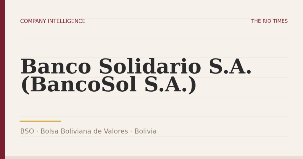 Banco Solidario S.A. (BancoSol S.A.) (BSO), listed on Bolsa Boliviana de Valores, Bolivia