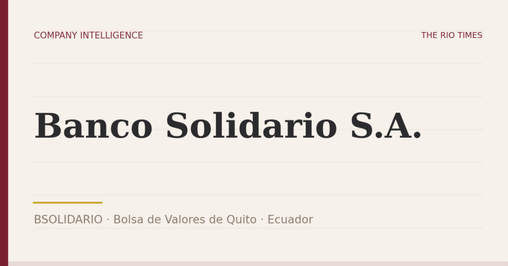 Banco Solidario S.A. (BSOLIDARIO), listed on Bolsa de Valores de Quito, Ecuador