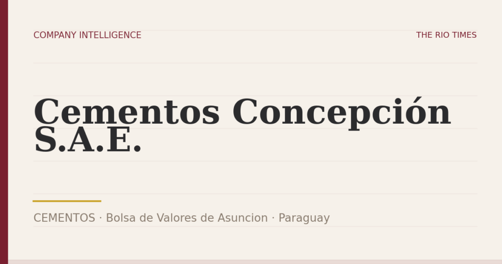 Cementos Concepción S.A.E. (CEMENTOS), listed on Bolsa de Valores de Asuncion, Paraguay