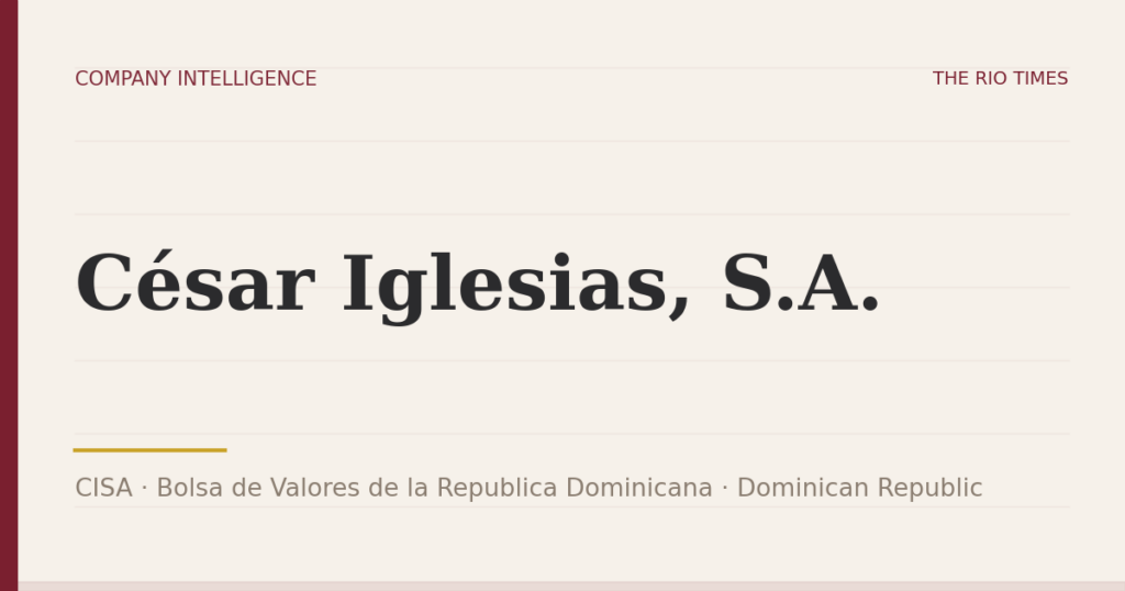César Iglesias, S.A. (CISA), listed on Bolsa de Valores de la Republica Dominicana, Dominican Republic