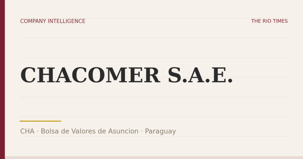 CHACOMER S.A.E. (CHA), listed on Bolsa de Valores de Asuncion, Paraguay