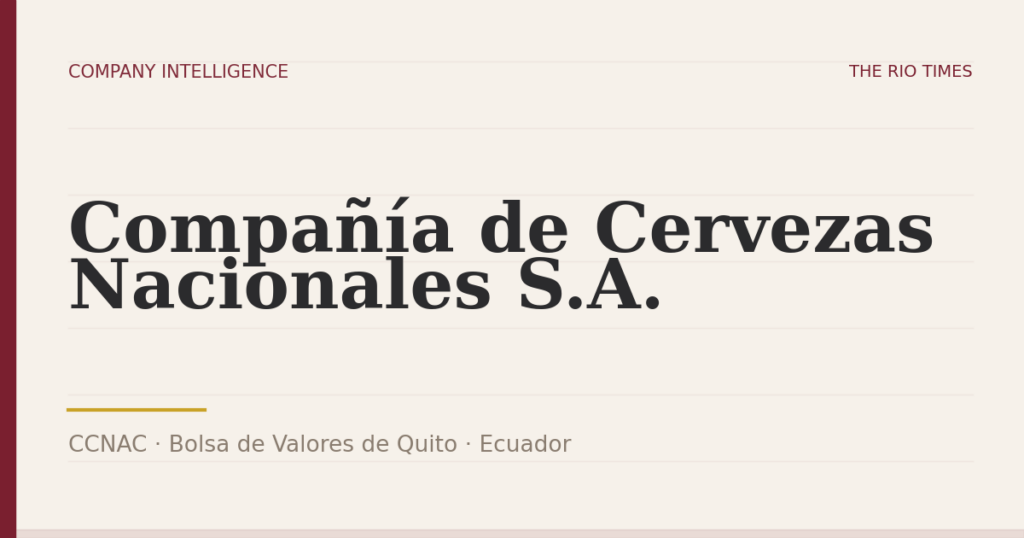 Compañía de Cervezas Nacionales S.A. (CCNAC), listed on Bolsa de Valores de Quito, Ecuador