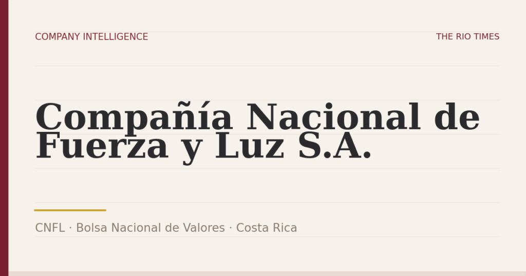 Compañía Nacional de Fuerza y Luz S.A. (CNFL), listed on Bolsa Nacional de Valores, Costa Rica