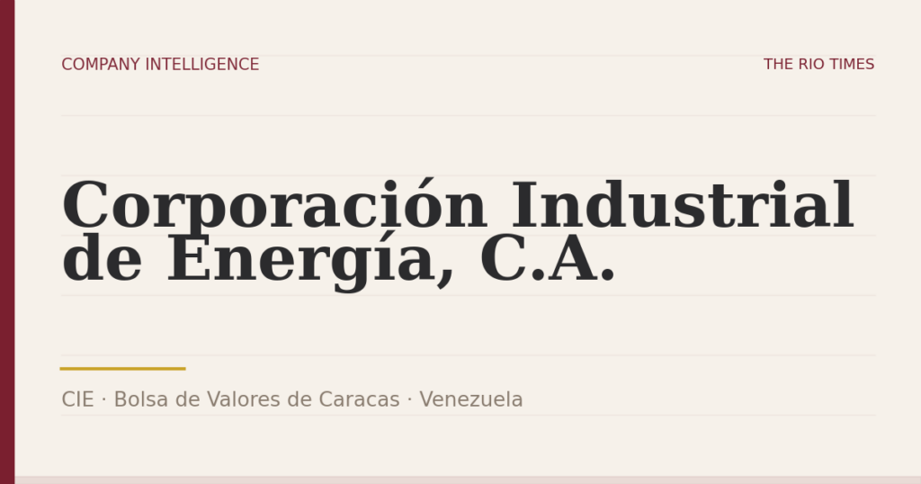 Corporación Industrial de Energía, C.A. (CIE), listed on Bolsa de Valores de Caracas, Venezuela