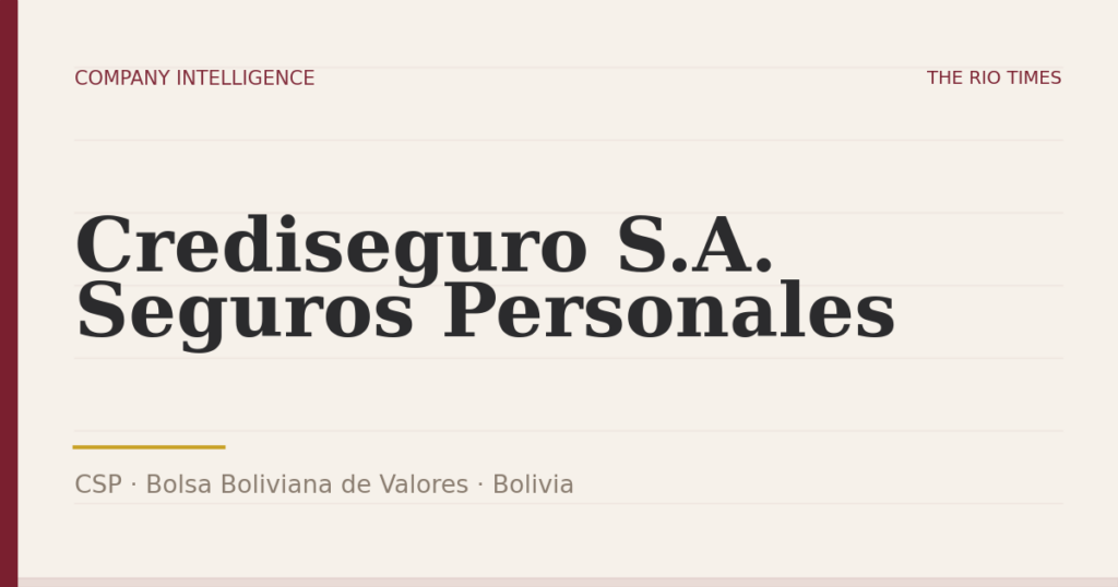 Crediseguro S.A. Seguros Personales (CSP), listed on Bolsa Boliviana de Valores, Bolivia