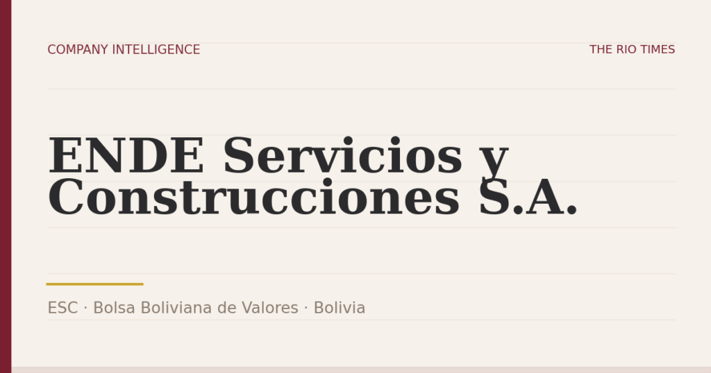 ENDE Servicios y Construcciones S.A. (ESC), listed on Bolsa Boliviana de Valores, Bolivia