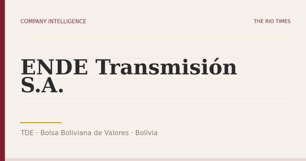 ENDE Transmisión S.A. (TDE), listed on Bolsa Boliviana de Valores, Bolivia