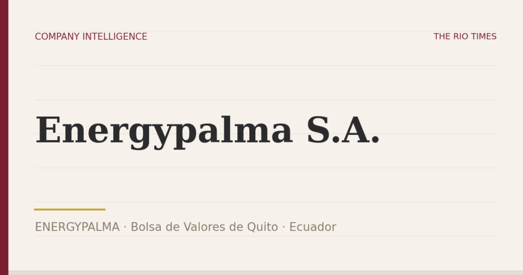 Energypalma S.A. (ENERGYPALMA), listed on Bolsa de Valores de Quito, Ecuador