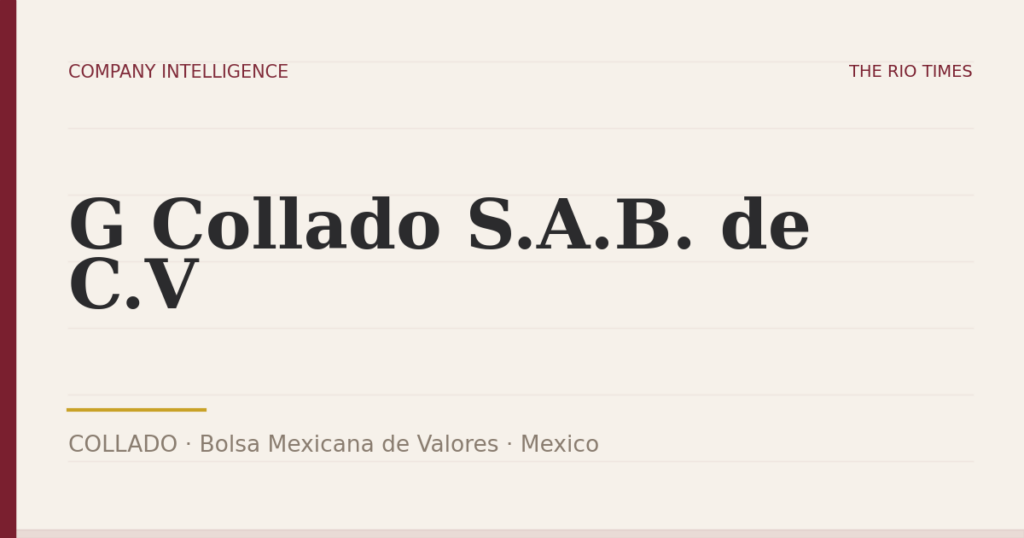 G Collado S.A.B. de C.V (COLLADO), listed on Bolsa Mexicana de Valores, Mexico