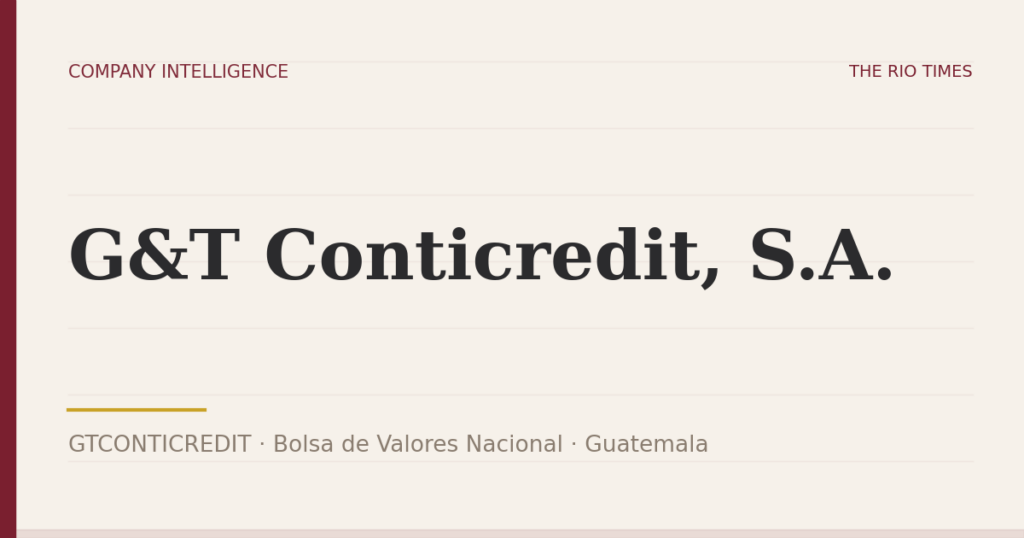 G&T Conticredit, S.A. (GTCONTICREDIT), listed on Bolsa de Valores Nacional, Guatemala