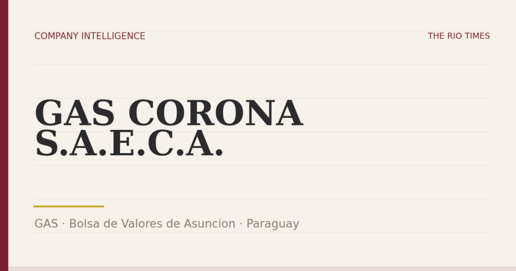 GAS CORONA S.A.E.C.A. (GAS), listed on Bolsa de Valores de Asuncion, Paraguay