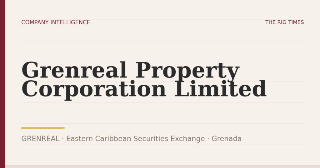 Grenreal Property Corporation Limited (GRENREAL), listed on Eastern Caribbean Securities Exchange, Grenada