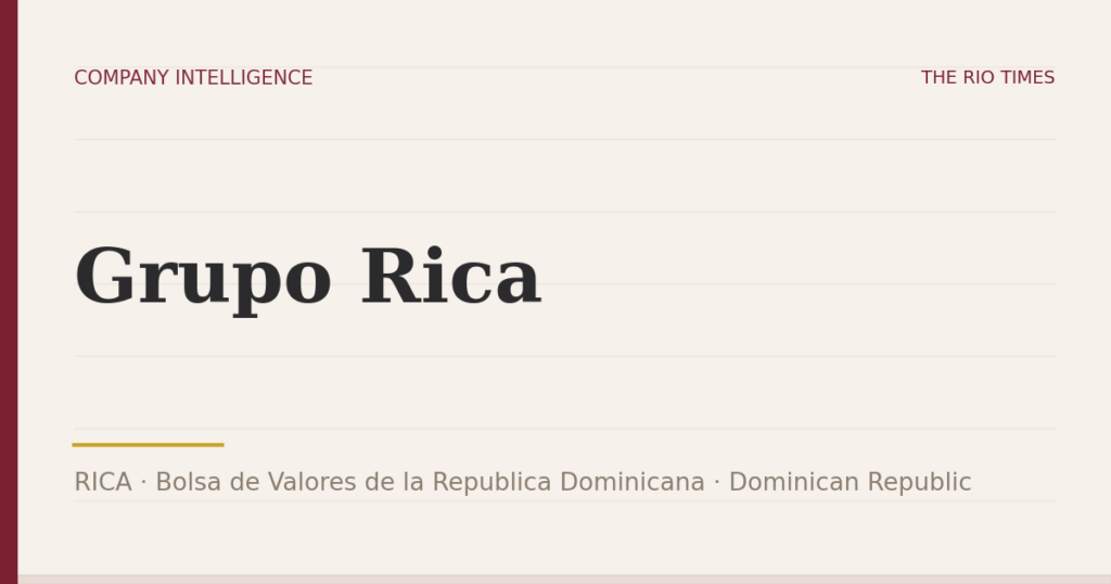 Grupo Rica (RICA), listed on Bolsa de Valores de la Republica Dominicana, Dominican Republic