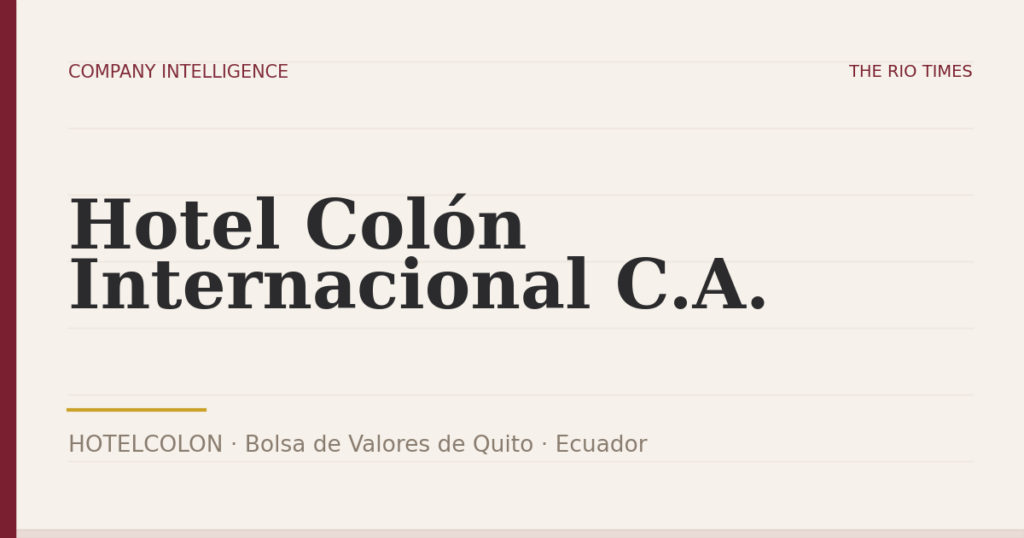 Hotel Colón Internacional C.A. (HOTELCOLON), listed on Bolsa de Valores de Quito, Ecuador
