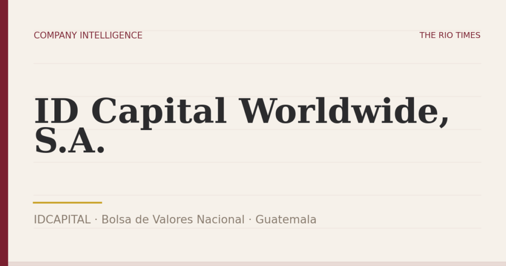 ID Capital Worldwide, S.A. (IDCAPITAL), listed on Bolsa de Valores Nacional, Guatemala