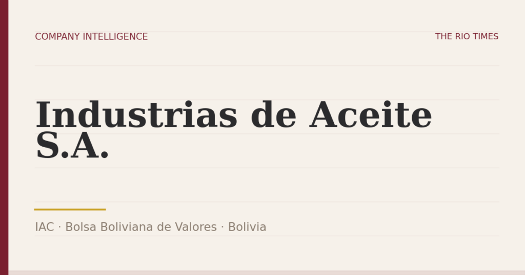 Industrias de Aceite S.A. (IAC), listed on Bolsa Boliviana de Valores, Bolivia