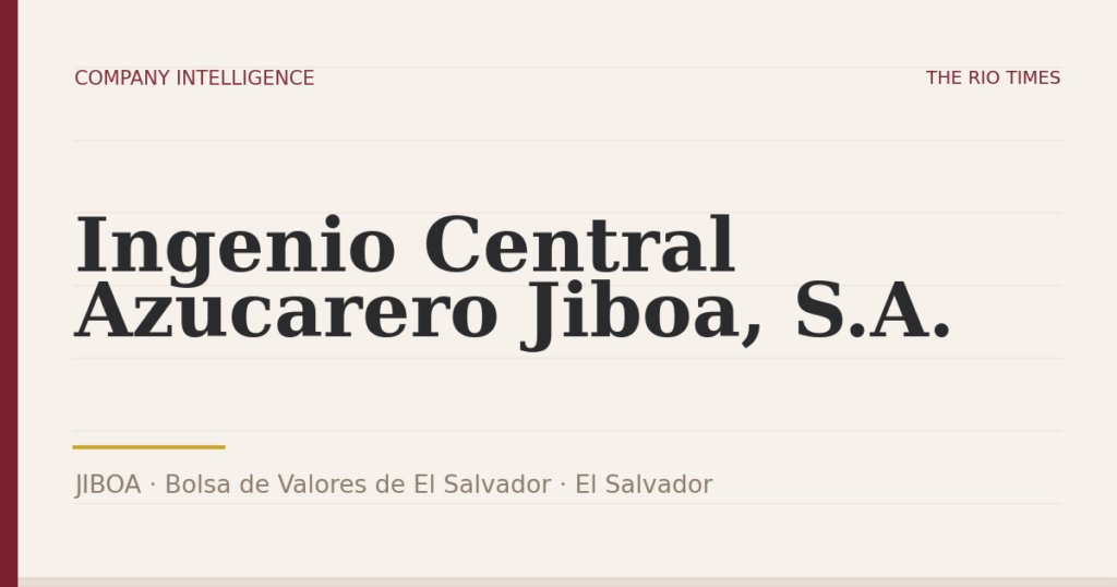 Ingenio Central Azucarero Jiboa, S.A. (JIBOA), listed on Bolsa de Valores de El Salvador, El Salvador