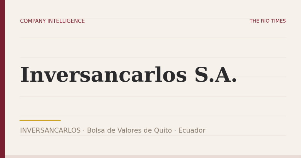 Inversancarlos S.A. (INVERSANCARLOS), listed on Bolsa de Valores de Quito, Ecuador