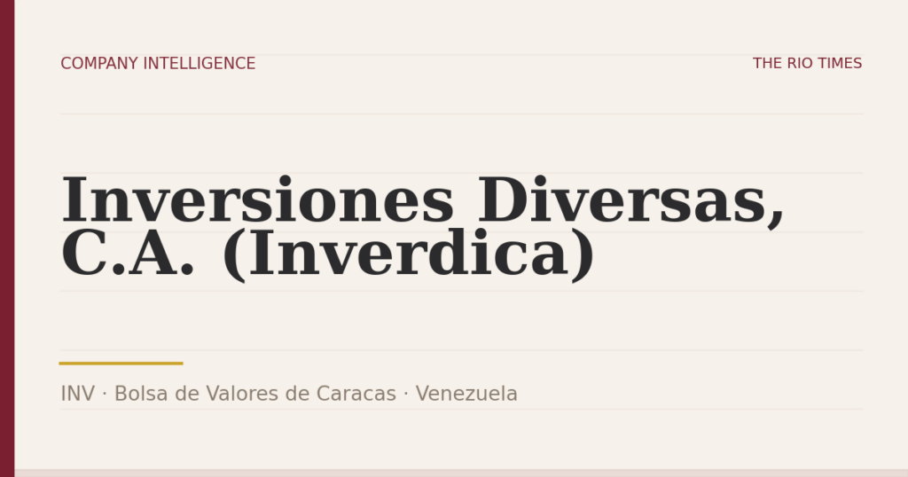 Inversiones Diversas, C.A. (Inverdica) (INV), listed on Bolsa de Valores de Caracas, Venezuela