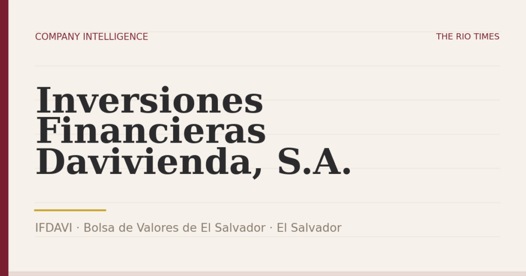 Inversiones Financieras Davivienda, S.A. (IFDAVI), listed on Bolsa de Valores de El Salvador, El Salvador