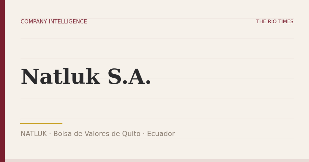 Natluk S.A. (NATLUK), listed on Bolsa de Valores de Quito, Ecuador
