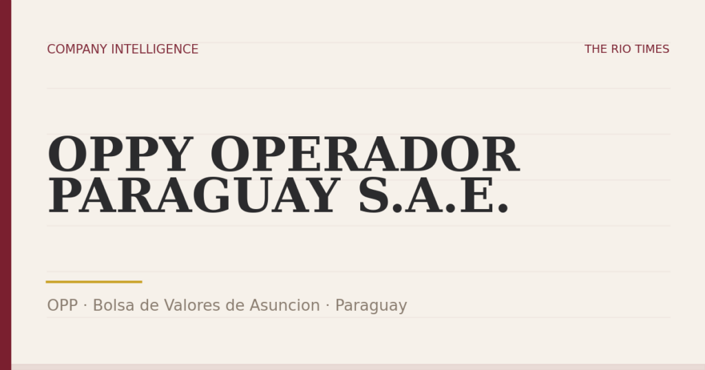 OPPY OPERADOR PARAGUAY S.A.E. (OPP), listed on Bolsa de Valores de Asuncion, Paraguay
