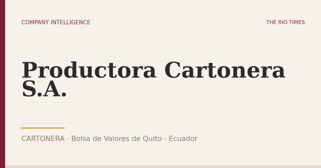 Productora Cartonera S.A. (CARTONERA), listed on Bolsa de Valores de Quito, Ecuador