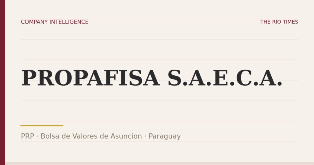 PROPAFISA S.A.E.C.A. (PRP), listed on Bolsa de Valores de Asuncion, Paraguay