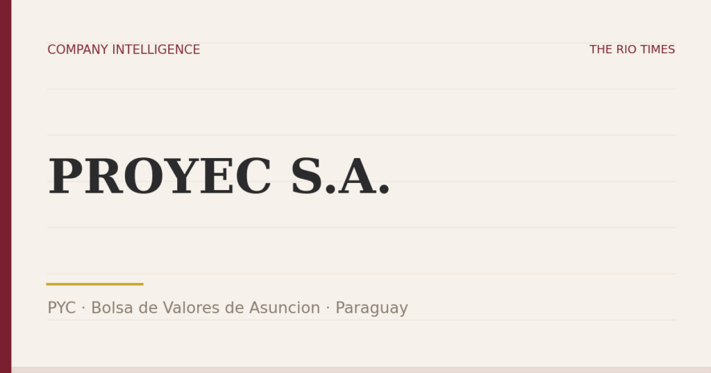 PROYEC S.A. (PYC), listed on Bolsa de Valores de Asuncion, Paraguay