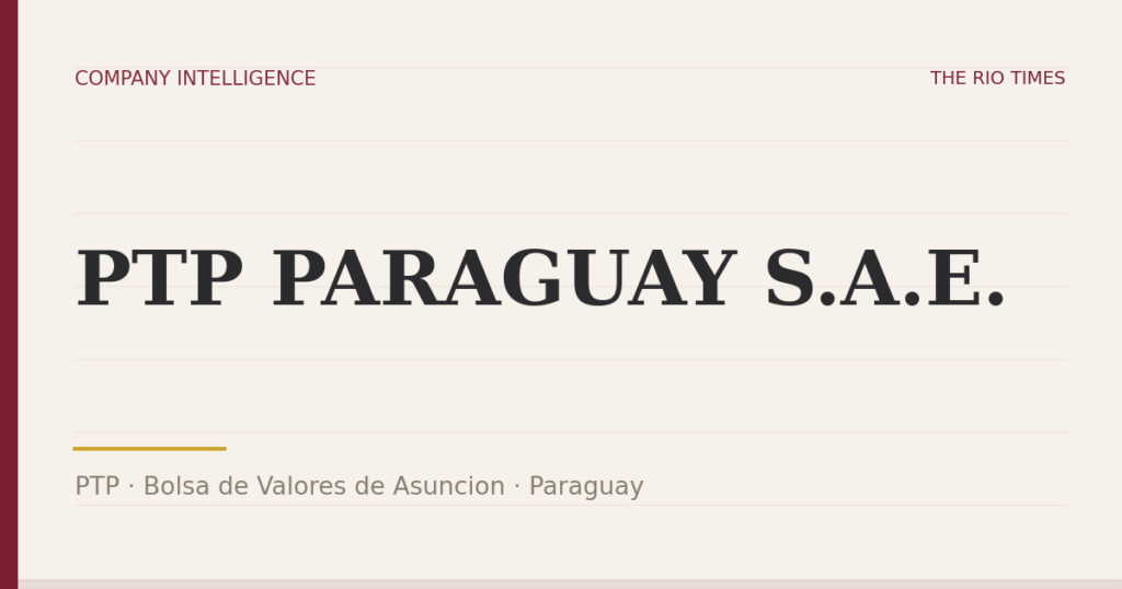 PTP PARAGUAY S.A.E. (PTP), listed on Bolsa de Valores de Asuncion, Paraguay